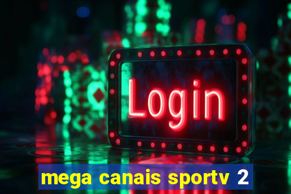 mega canais sportv 2